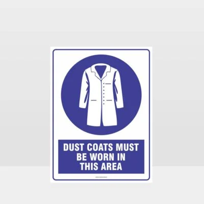 Dust Coats Must Be Worn In This Area Sign