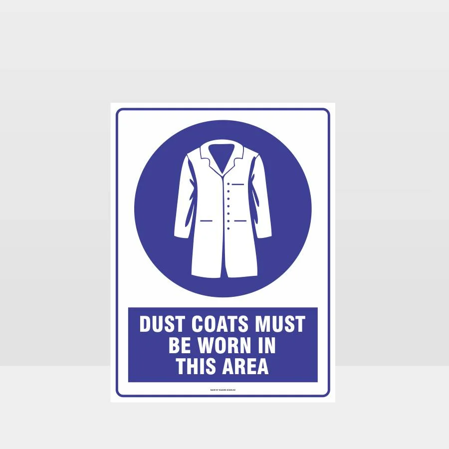 Dust Coats Must Be Worn In This Area Sign