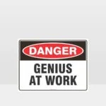 Danger Genius At Work Sign