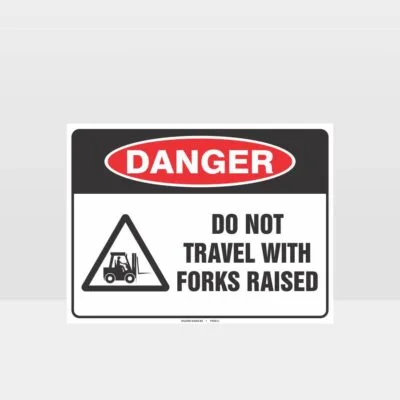 Do Not Travel with Forks Raised Sign