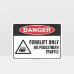 Forklift Only No Pedestrian Traffic Sign