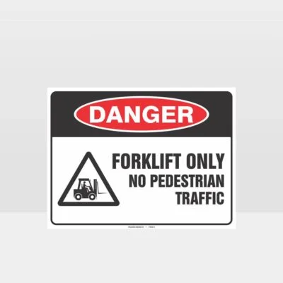 Forklift Only No Pedestrian Traffic Sign