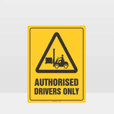 Authorised Drivers Only Forklift Sign