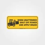 Shut Off Power Apply Brake Forklift Label