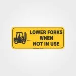Lower Forks When Not In Use Label