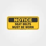 Seat Belts Must Be Worn Label