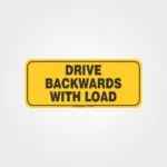 Drive Backwards With Load Label
