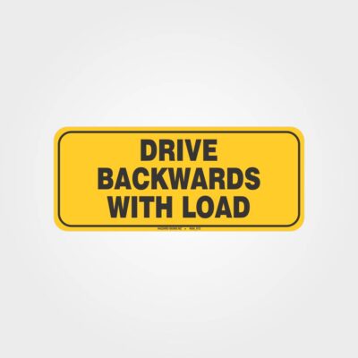 Drive Backwards With Load Label