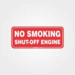 No Smoking Shut Off Engine Label