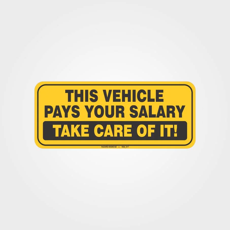 This Vehicle Pays Your Salary Forklift Label