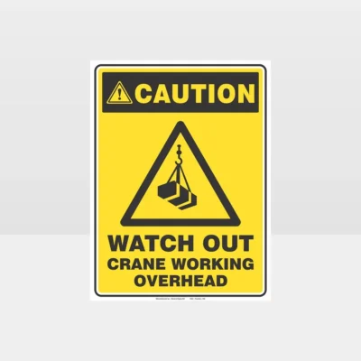 Watch Out Crane Working Overhead Sign