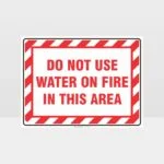 Do Not Use Water On Fire Sign