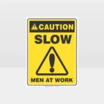 Caution Slow Men At Work Sign
