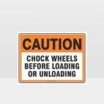 Caution Chock Wheels Sign
