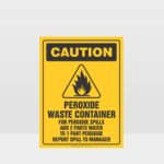 Caution Peroxide Waste Container Sign