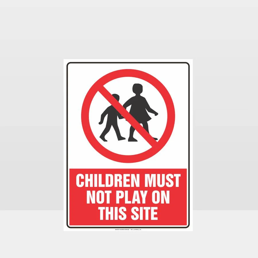 Children Must Not Play On This Site Sign