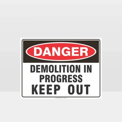 Danger Demolition In Progress Sign