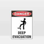 Danger Deep Evacuation Sign