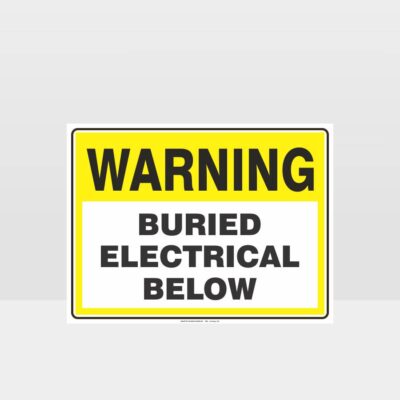 Warning Buried Electrical Below Sign