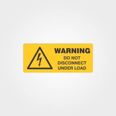 Warning Do Not Disconnect Under Load Label