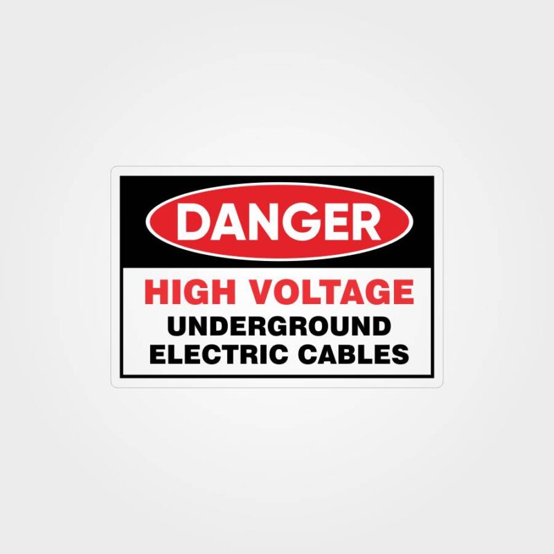 Danger High Voltage Underground Electric Cables Label