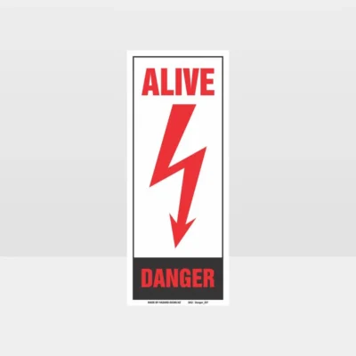 Danger ALIVE Sign