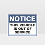 This Vehicle Is Out Of Service Sign