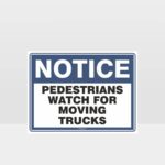 Pedestrian Watch For Moving Trucks Sign