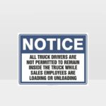 All Truck Drivers Are Not Permitted TO Remain Inside Sign