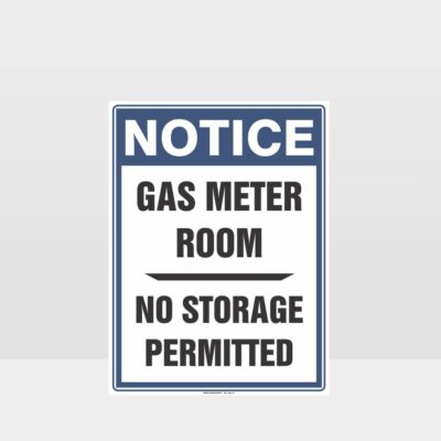 Notice Gas Meter Room No Storage Permitted Sign