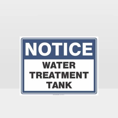 Notice Water Treatment Tank Sign