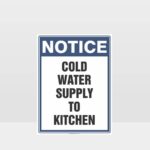 Notice Cold Water Supply To Kitchen Sign