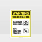 Warning This Vehicle Has Dash Cam Recording And GPS Location Tracker Sign