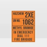 HAZCHEM 2XE Un No 1062 Methyl Bromide Sign