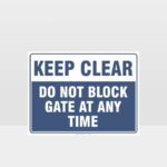 Do Not Block Gate At Any Time Sign