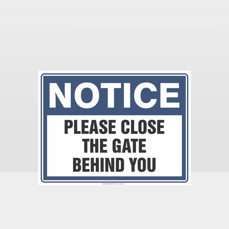 Please Close The Gate Behind You Sign