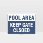 Pool Area Keep Gate Closed Sign