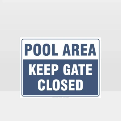 Pool Area Keep Gate Closed Sign