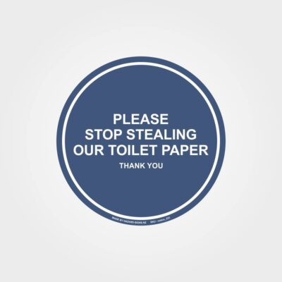 Please Stop Stealing Our Toilet Paper Sign