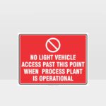 Prohibition No Light Vehicle Access Sign