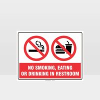 No Smoking, Eating Or Drinking In Restroom Sign