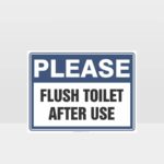 Please Flush Toilet After Use Sign