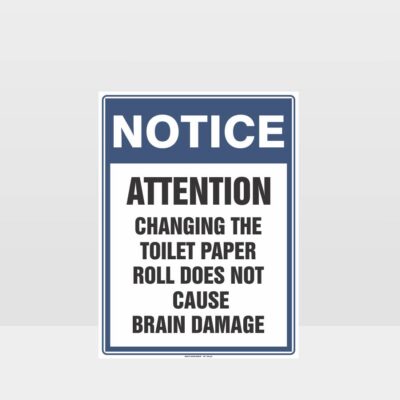 Notice Changing The Toilet Paper Roll Sign