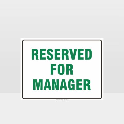 Reserved For Manager Parking Sign