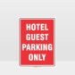 Hotel Guest Parking Only Sign