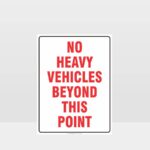 No Heavy Vehicles Beyond This Point Sign