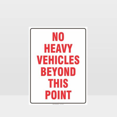 No Heavy Vehicles Beyond This Point Sign