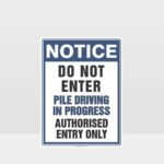 Pile Driving In Progress Sign