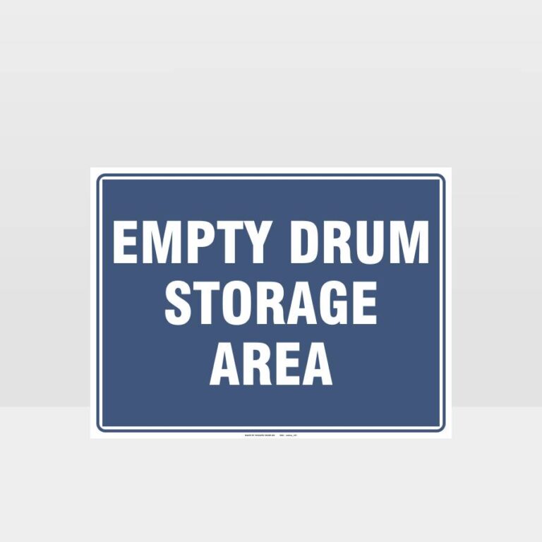 Empty Drum Storage Area Sign - Notice Sign - HAZARD SIGNS NZ