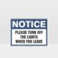 Please Turn Off The Lights When You Leave Sign